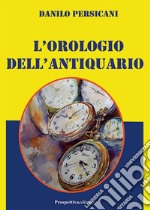 L'orologio dell'antiquario libro