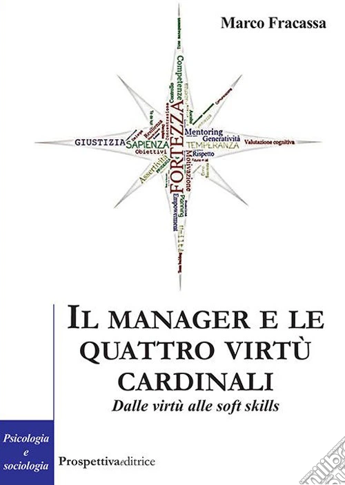 Il manager e le virtù cardinali. dalle virtù alle soft skill