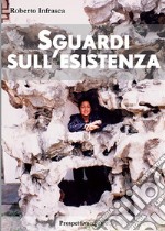 Sguardi sull'esistenza libro