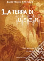 La terra di Usen. Il mondo degli Apache tra storia e fantasia