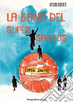 La band del Supersantos libro