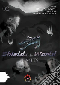 Limits. Shield of the world. Vol. 2 libro