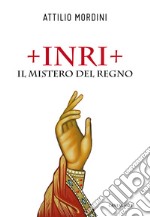 Inri. Il mistero del regno libro