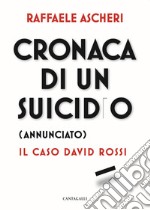 Cronaca di un suicidio (annunciato). Il caso David Rossi