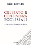 Celibato e continenza ecclesiali. Breve compendio storico-teologico libro di Bonivento Cesare