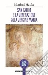 San Carlo e la venerazione alla vergine Maria libro di Hauke Manfred