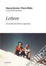 Lettere. Una storia di amore e speranza libro