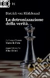 La detronizzazione della verità libro