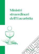 Ministri straordinari dell'eucaristia libro