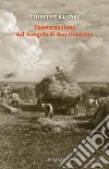 Conversazioni sul Vangelo di san Giovanni. Tenute con alcuni fratelli di Roma tra il 1982 e il 1984 libro di Sandri Giuseppe