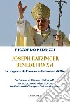Joseph Ratzinger Benedetto XVI. La ragione dell'uomo sulle tracce di Dio libro