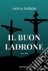 Il buon ladrone libro