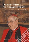 Paternità spirituale del card. Giuseppe Siri. Lettere personali ai suoi sacerdoti (1946-1987) libro di Venturini G. (cur.)