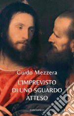 L'imprevisto di uno sguardo atteso libro