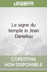 Le signe du temple in Jean Danielou libro