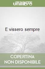E vissero sempre
