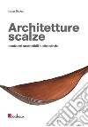 Architetture scalze. Ecoteatri sostenibili + altre storie libro di Ruzza Luca