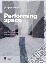 Performing space. Evoluzioni tecnologiche dello spazio scenico