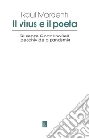 Il virus e il poeta. Giuseppe Gioachino Belli specchio della pandemia libro di Mordenti Raul