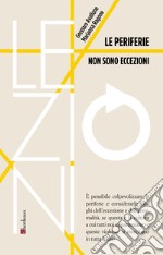 Le periferie non sono eccezioni libro