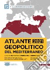 Atlante Geopolitico del Mediterraneo 2022 libro