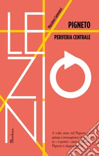 Pigneto. Periferia centrale
