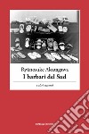 I barbari del Sud e altri racconti libro