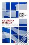 La Grecia in Italia. Storie, narrazioni, rappresentazioni libro