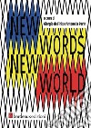 New words new world. Ediz. italiana libro