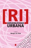 [Ri]generazione urbana libro