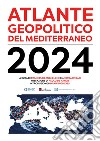 Atlante geopolitico del Mediterraneo 2024 libro
