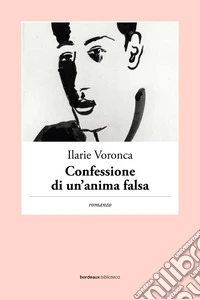 Confessione di un'anima falsa libro