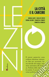 La città e il carcere libro