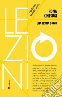 Roma Kintsugi. Una trama d'oro