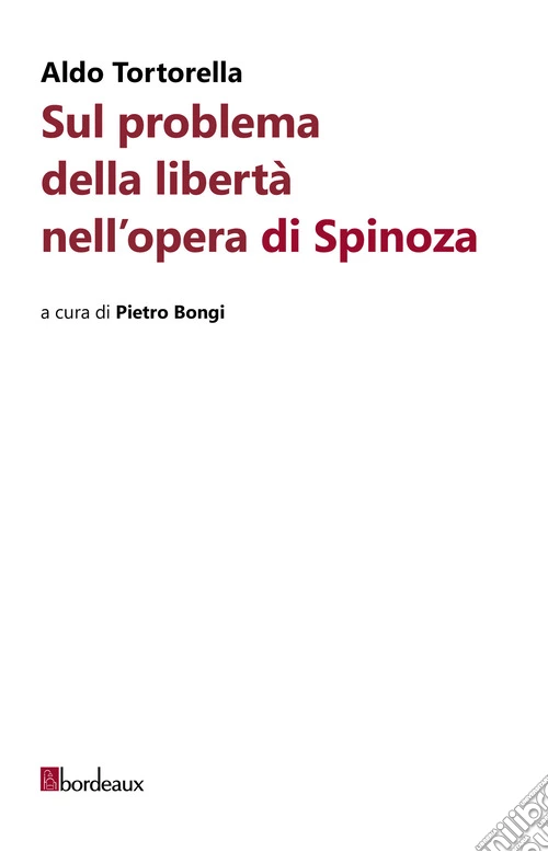 Sul problema della libertà nell'opera di Spinoza