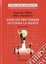 Esercizi per tenere in forma la mente. Vol. 2 libro