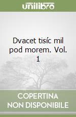 Dvacet tisíc mil pod morem. Vol. 1 libro