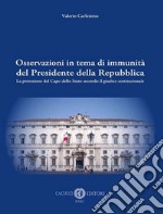 Osservazioni in tema di immunità del Presidente della Repubblica. La protezione del Capo dello Stato secondo il giudice costituzionale