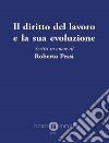 Il diritto del lavoro e la sua evoluzione. Scritti in onore di Roberto Pessi libro