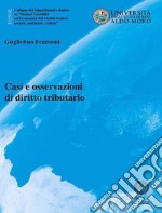 Casi e osservazioni di diritto tributario. Nuova ediz. libro