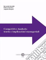 Competitive Analysis: teoria e implicazioni manageriali libro