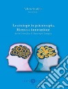 Le strategie in psicoterapia. Ricerca e innovazione. Società Scientifica di Psicoterapia Strategica libro