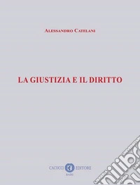 La giustizia e il diritto