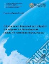 Gli strumenti finanziari partecipativi tra esigenze del finanziamento societario e problemi di governance. Nuova ediz. libro