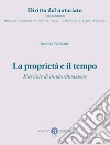 La proprietà e il tempo. Esercizio di insubordinazione. Nuova ediz. libro