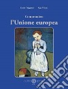 Comprendere l'Unione europea libro di Triggiani Ennio Villani Ugo