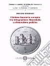 L'unione bancaria europea tra integrazione finanziaria e dimensione politica. Nuova ediz. libro