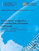 Green Deal e prospettive di riforma della tassazione ambientale. Atti della 2ª Summer school in circular economy and environmental taxation (Bari 17-24 settembre 2021) libro