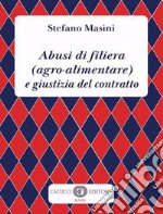 Abusi di filiera (agro-alimentare) e giustizia del contratto libro