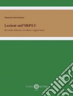 Lezioni sull'IRPEF. Nuova ediz. libro